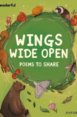 Cover of Readerful Books for Sharing: Year 6/Primary 7: Wings Wide Open: Poems to Share