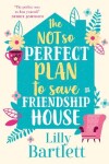 Book cover for The Not So Perfect Plan to Save Friendship House