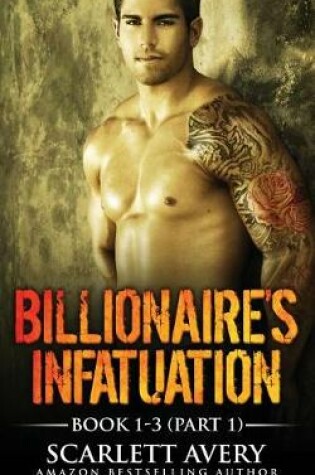 Cover of Billionaire's Infatuation (Book 1-3)