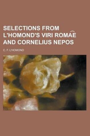 Cover of Selections from L'Homond's Viri Roma E and Cornelius Nepos