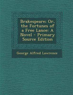 Book cover for Brakespeare; Or, the Fortunes of a Free Lance