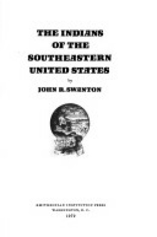 Cover of The Indians of the South Eastern United States