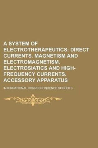 Cover of A System of Electrotherapeutics