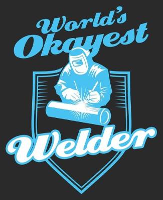 Book cover for World's Okayest Welder