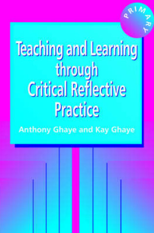 Cover of Teaching and Learning through Reflective Practice