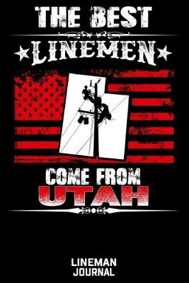 Cover of The Best Linemen Come From Utah Lineman Journal