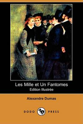 Book cover for Les Mille Et Un Fantomes (Edition Illustree) (Dodo Press)