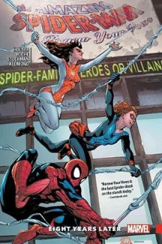 Cover of Amazing Spider-Man: Renew Your Vows Vol. 3 - Eight Years Later