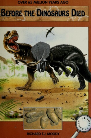 Cover of Over 65 Million Years Ago : before the Dinosaurs Died