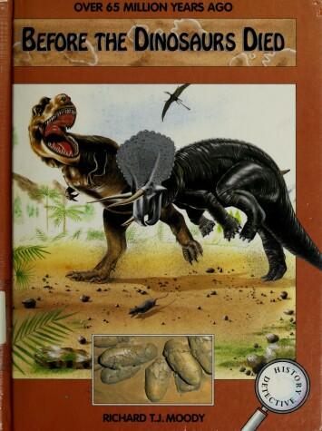 Book cover for Over 65 Million Years Ago : before the Dinosaurs Died
