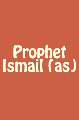 Cover of Prophet Ismail (As)