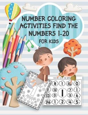 Book cover for Number Coloring Activities Find the Numbers 1-20 for kids