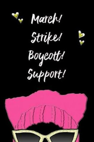 Cover of March! Strike! Boycott! Support!