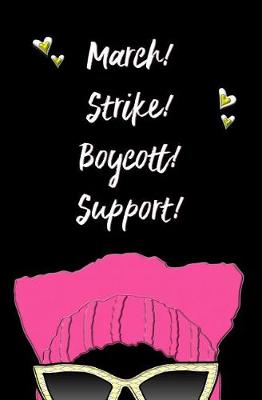 Book cover for March! Strike! Boycott! Support!