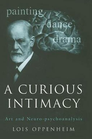 Cover of Curious Intimacy, A: Art and Neuro-Psychoanalysis