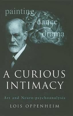 Book cover for Curious Intimacy, A: Art and Neuro-Psychoanalysis