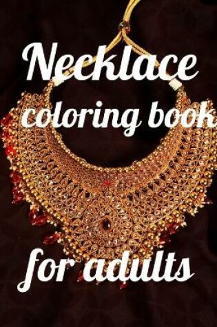 Cover of Necklace coloring book for adults