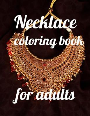 Book cover for Necklace coloring book for adults