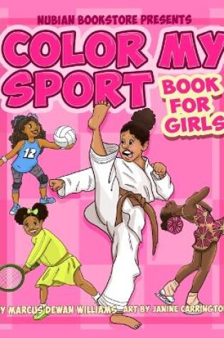 Cover of Nubian Bookstore Presents Color My Sport Book For Girls