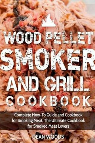 Cover of Wood Pellet Smoker and Grill Cookbook