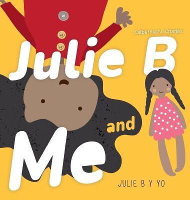 Book cover for Julie B and Me Julie B y Yo