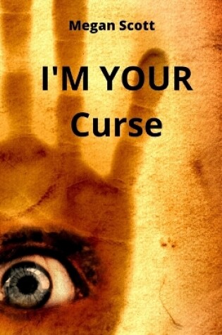 Cover of I'M YOUR Curse