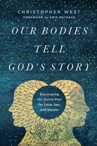 Cover of Our Bodies Tell God's Story