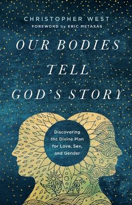 Cover of Our Bodies Tell God's Story