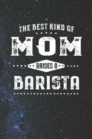 Cover of The Best Kind Of Mom Raises A Barista