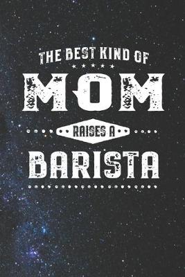 Book cover for The Best Kind Of Mom Raises A Barista