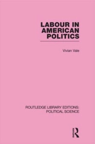 Cover of Labour in American Politics