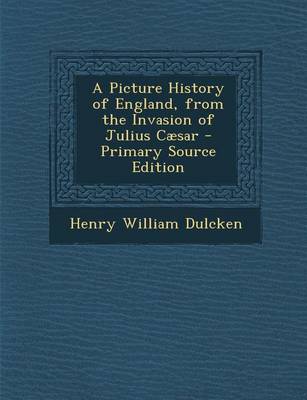 Book cover for Picture History of England, from the Invasion of Julius Caesar