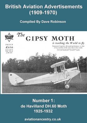 Book cover for British Aviation Advertisements (1909-1970) Number 1. the Dh.60 Moth