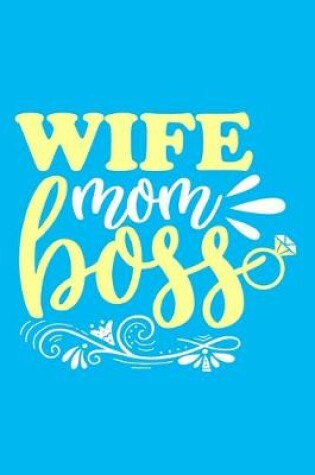 Cover of Wife Mom Boss