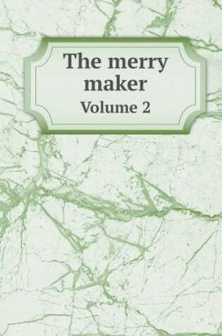 Cover of The merry maker Volume 2