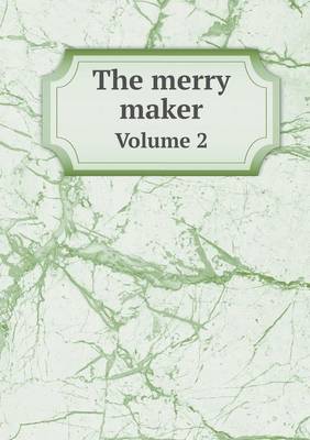 Book cover for The merry maker Volume 2