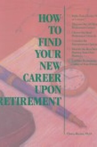 Cover of How to Find Your New Career Upon Retirement