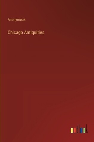 Cover of Chicago Antiquities