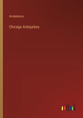 Book cover for Chicago Antiquities