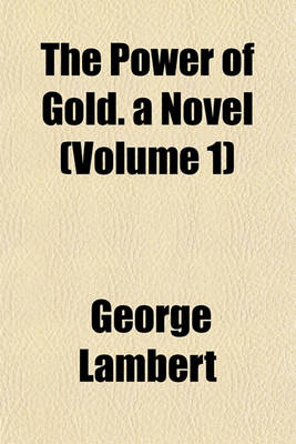 Book cover for The Power of Gold. a Novel (Volume 1)