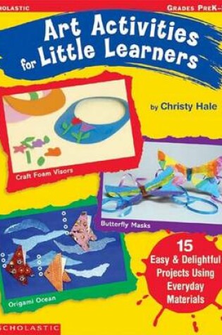 Cover of Art Activities for Little Learners