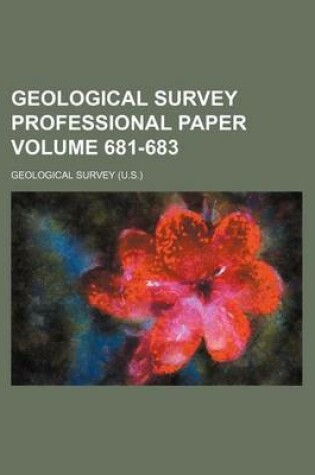 Cover of Geological Survey Professional Paper Volume 681-683