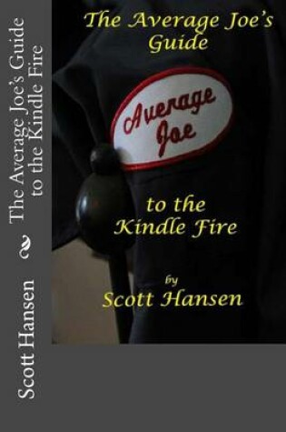 Cover of The Average Joe's Guide to the Kindle Fire