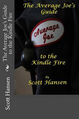 Book cover for The Average Joe's Guide to the Kindle Fire