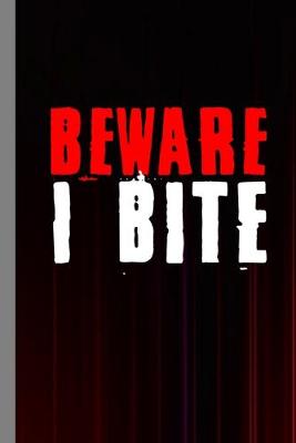 Book cover for Beware I Bite