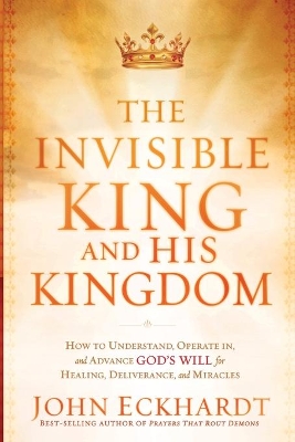 Book cover for Invisible King And His Kingdom, The