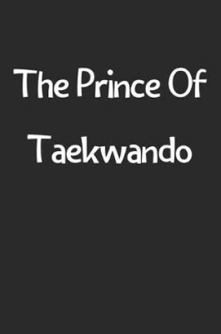 Cover of The Prince Of Taekwando