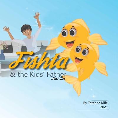 Book cover for Fishta & the Kids' Father