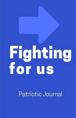 Book cover for Fighting For Us Patriotic Journal
