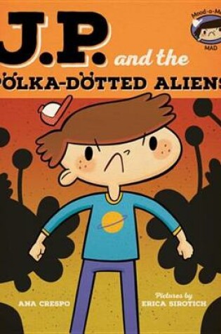 Cover of Jp and the Polka-Dotted Aliens